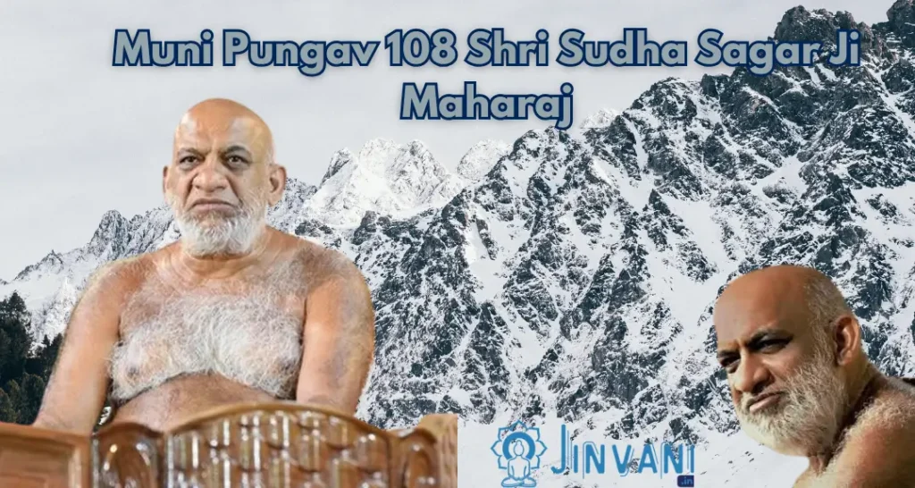 Muni Pungav 108 Shri Sudha Sagar Ji Maharaj